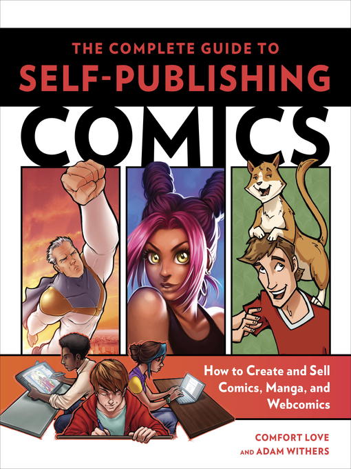 Title details for The Complete Guide to Self-Publishing Comics by Comfort Love - Available